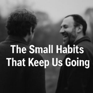 A black and white, impressionistic-style photograph of two friends laughing together, captured from behind in soft focus — a visual metaphor for the quiet power of small habits
